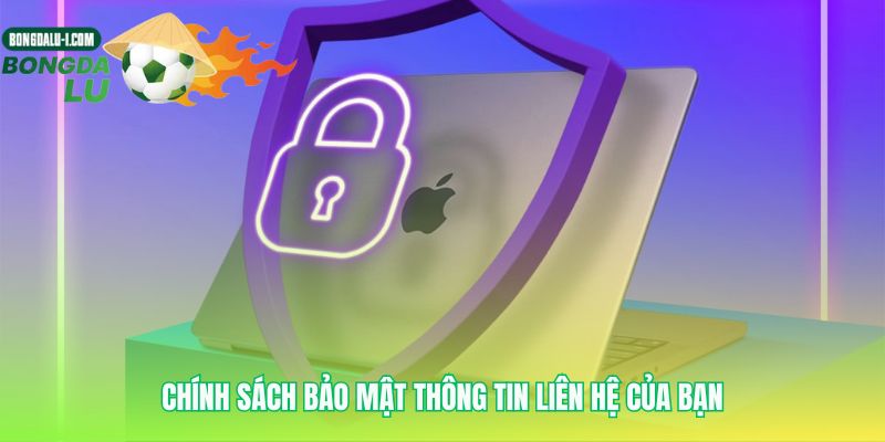 Mọi thông tin liên hệ của bạn đều an toàn