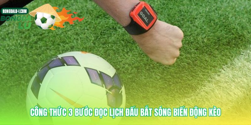Giải mã Lịch Thi Đấu thành bản đồ chiến lược