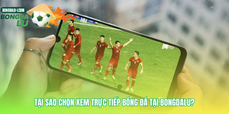 Trải nghiệm xem trực tiếp bóng đá được nâng tầm